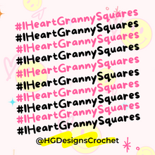 Load image into Gallery viewer, I HEART GRANNY SQUARES - the collection
